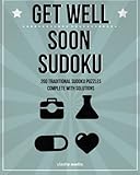 Get Well Soon Sudoku: 200 traditional sudoku puzzles in easy, medium & hard by 