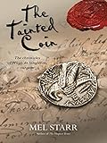 The Tainted Coin: The fifth chronicle of Hugh de Singleton, surgeon (Hugh De Singleton's Chronicles by Mel Starr