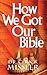 How We Got Our Bible