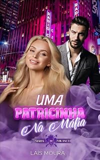 Livro Uma Patricinha na Máfia- Máfia Milani- Livro 1