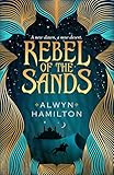REBEL OF THE SANDS by Alwyn Hamilton