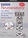Neuroanatomy: An Atlas of Structures, Sections, and Systems