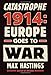 Catastrophe 1914: Europe Goes to War