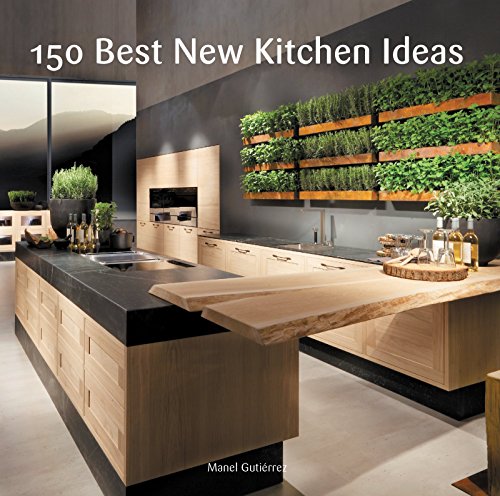 150 Best New Kitchen Ideas: Gutierrez, Manel: 9780062396129: Amazon.com ...