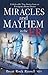 Miracles & Mayhem in the ER: Unbelievable True Stories from an Emergency Room Doctor