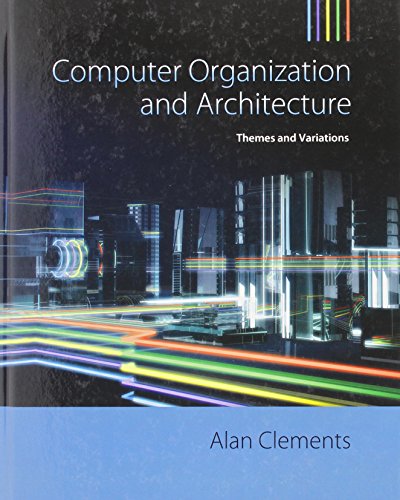 Computer Organization & Architecture: Themes and Variations