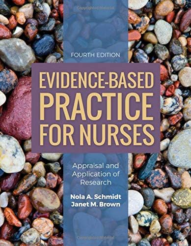 Evidence Based Practice For Nurses Appraisal And Application Of 