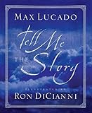 Hardcover Tell Me the Story by Lucado, Max (2005) Hardcover Book