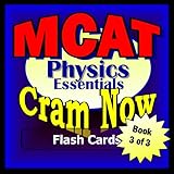 MCAT Prep Test PHYSICS Flash Cards--CRAM NOW!--MCAT Exam Review Book & Study Guide (MCAT Cram Now! 3)