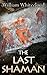 The Last Shaman