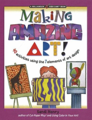 Making Amazing Art (Kids Can!)