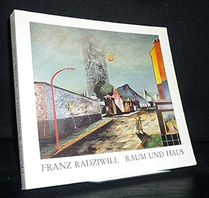 Franz Radziwill Raum Und Haus 21 6 1987 21 8 1987 Franz