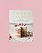 Sweet Laurel: Recipes for Whole Food, Grain-Free Desserts: A Baking Book by Laurel Gallucci, Claire Thomas