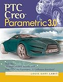 PTC CreoTM Parametric 3.0 (Activate Learning with these NEW titles from Engineering!) by Louis Gary Lamit