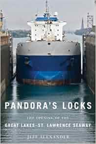 Pandora S Locks The Opening Of The Great Lakes St
