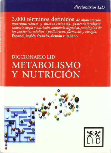 Diccionario Lid: Alimentacion, Macronutrientes y Micronutrientes, Gastroenterologia, Endrocrinologia y Nutricion, Metodologia de La Inv - Varios