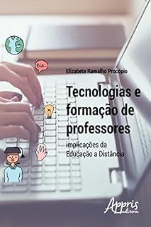 Livro Tecnologias e Formação de Professores: Implicações da Educação a Distância (Educação e Pedagogia)