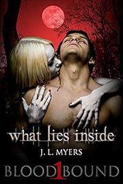 What Lies Inside: A Vampire Paranormal Romance (Blood Bound Series Book 1)