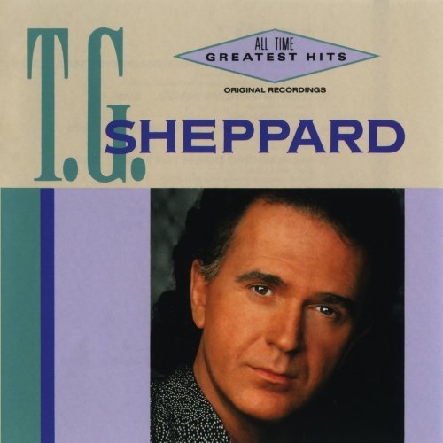 T.G. Sheppard - All Time Greatest Hits By T G Sheppard - Zortam Music