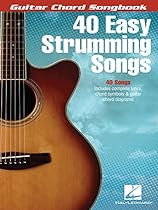40 Easy Strumming Songs - Guitar Chord Songbook (Guitar Chord Songbooks)