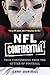 NFL Confidential: True Confessions from the Gutter of Football