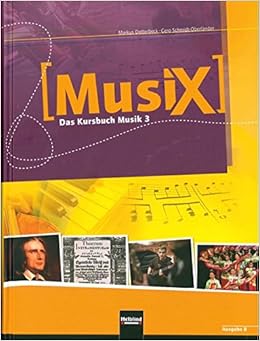 Musix 3 Schulerband Ausgabe Bayern Klasse 9 10 Amazon De Detterbeck Markus Schmidt Oberlander Gero Bucher