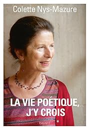 La  vie poétique, j'y crois