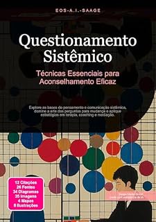 Livro Questionamento Sistêmico: Técnicas Essenciais para Aconselhamento Eficaz (Aconselhamento Sistêmico Livro 1)