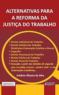Livro ALTERNATIVAS PARA A REFORMA DA JUSTIÇA DO TRABALHO