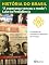 Livro História do Brasil - Livro IV - A Esperança Venceu O Medo Lula Na Presidência O Escândalo Do Mensalão E As Denúncias De Corrupção