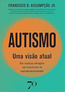 Livro Autismo: uma visão atual: das crianças selvagens aos transtornos de neurodesenvolvimento