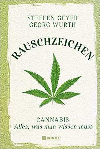 Rauschzeichen Cannabis Alles Was Man Wissen Muss Amazon De Geyer Steffen Wurth Georg Bucher Rauschzeichen Cannabis Alles Was Man Wissen Muss Amazon De Geyer Steffen Wurth Georg Bucher