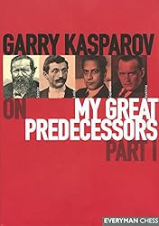 Garry Kasparov on My Great Predecessors,  Part 1
