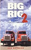 Big Rig 2: More Comic Tales from a Long Haul Trucker