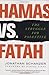 Hamas vs. Fatah: The Struggle For Palestine - Book by Jonathan Schanzer