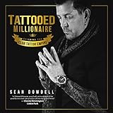 Tattooed Millionaire: Building the Club Tattoo