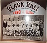 Black Ball - the Negro Baseball Leagues: 1998 Calendar by