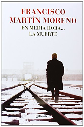 En media hora-- la muerte by Francisco Martín Moreno (Hardcover)
