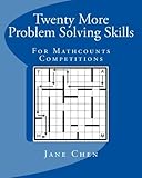 Twenty More Problem Solving Skills For Mathcounts Competitions