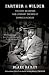 Farther and Wilder: The Lost Weekends and Literary Dreams of Charles Jackson by Blake Bailey