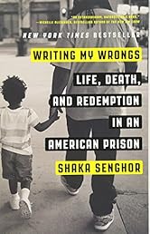 Writing My Wrongs: Life, Death, and Redemption in an American Prison