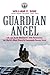 Guardian Angel: Life and Death Adventures with Pararescue, the World's Most Powerful Commando Rescue by 