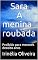 Livro Sara A menina roubada: Sara A menina roubada