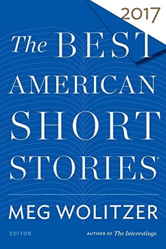The Best American Short Stories 2017 (The Best American Series)