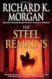 The Steel Remains (A Land Fit for Heroes)