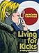 Living for Kicks: A Mods Graphic Novel by 