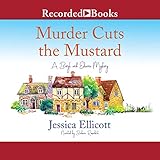 Murder Cuts the Mustard: A Beryl and Edwina Mystery, Book 3 by Jessica Ellicott, Barbara Rosenblat