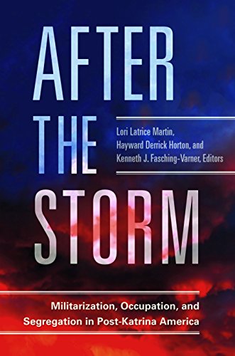 After the Storm: Militarization, Occupation, and Segregation in Post-Katrina America