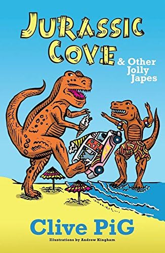 Jurassic Cove & Other Jolly Japes: And Other Jolly Japes
