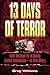 13 Days of Terror: Held Hostage by Al-Qaeda Linked Extremists -- A True Story by